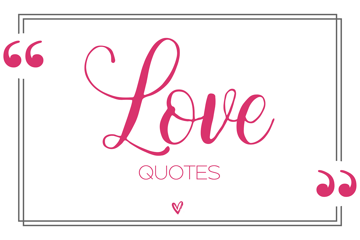 Love Quotes 150 Quotes About Love - 